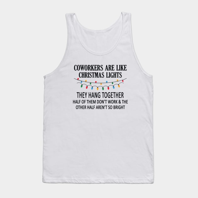 Coworkers Are Like Christmas Lights Tank Top by Work Memes
